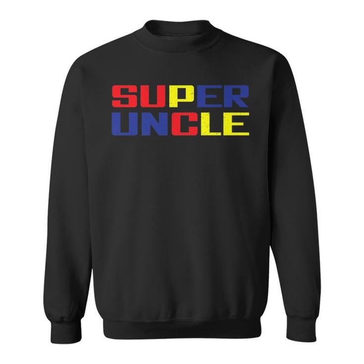Super Uncle Worlds Best Uncle Ever Awesome Cool Uncle   Sweatshirt