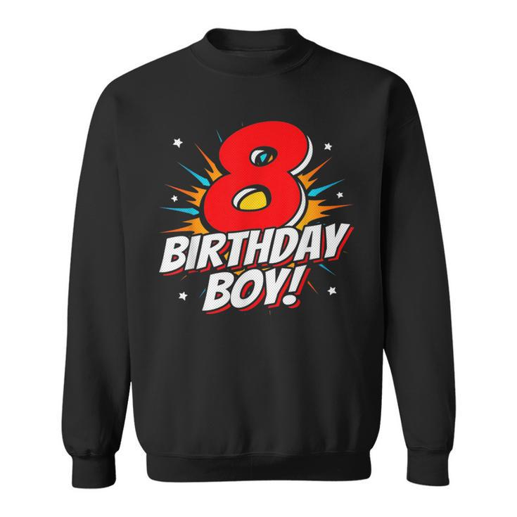 Superhero Birthday Boy Party 8 Year Old 8Th Birthday Sweatshirt