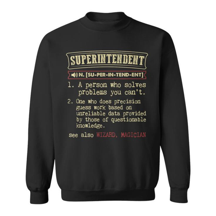 Superintendent Dictionary Definition Sweatshirt