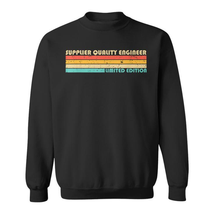 Supplier Quality Engineer Job Title Profession Sweatshirt
