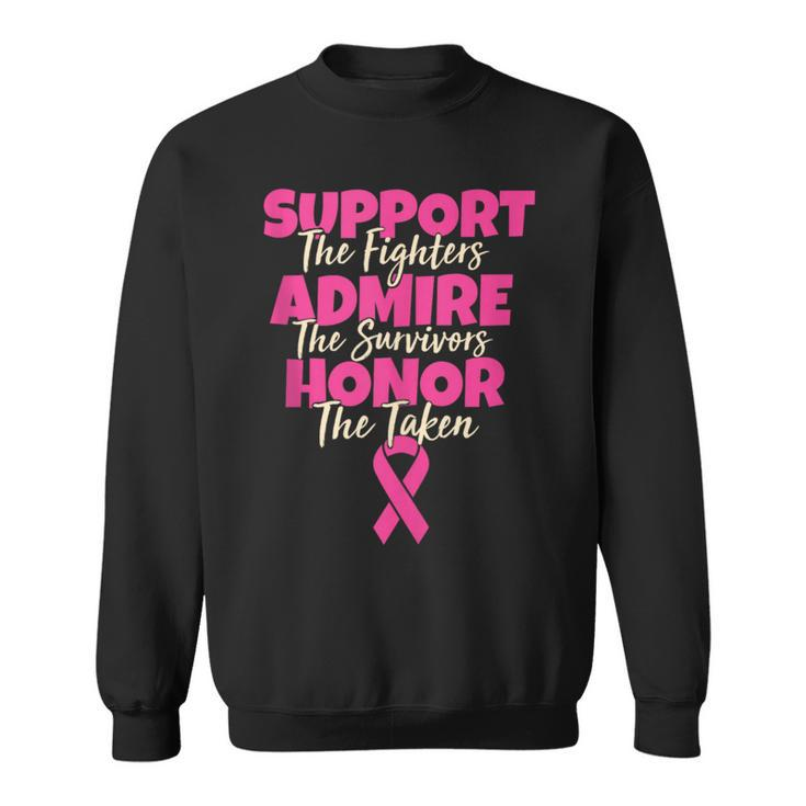 Support Fighters Admire Survivors Breast Cancer Awareness Sweatshirt