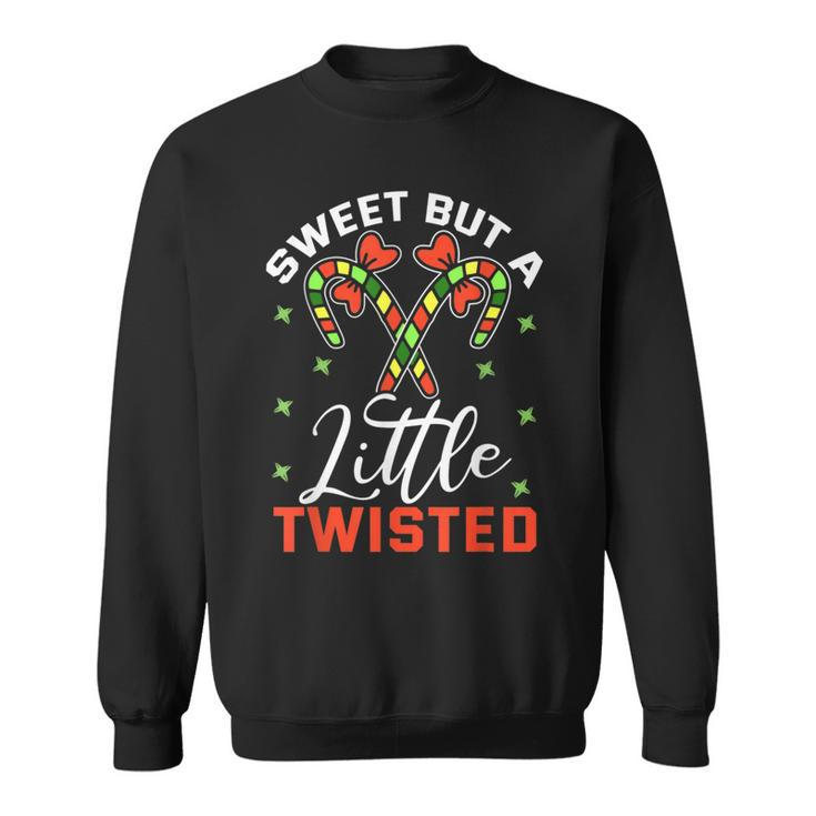Sweet But A Little Twisted Christmas Sweatshirt