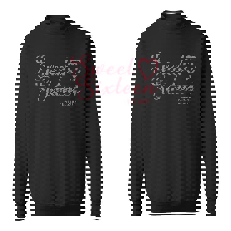 Sweet Sixn Est 2007 Girls 16 Years Old 16Th Birthday  Sweatshirt
