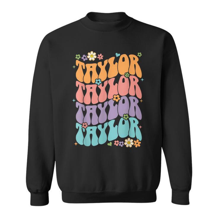 Taylor Personal Name First Name Taylor Sweatshirt