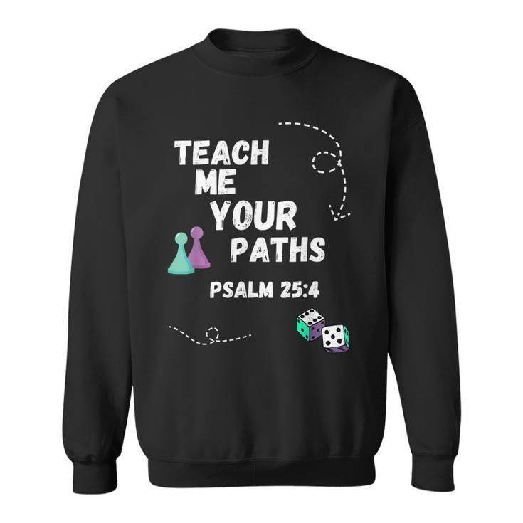 Teach Me Your Paths Vbs  Sweatshirt