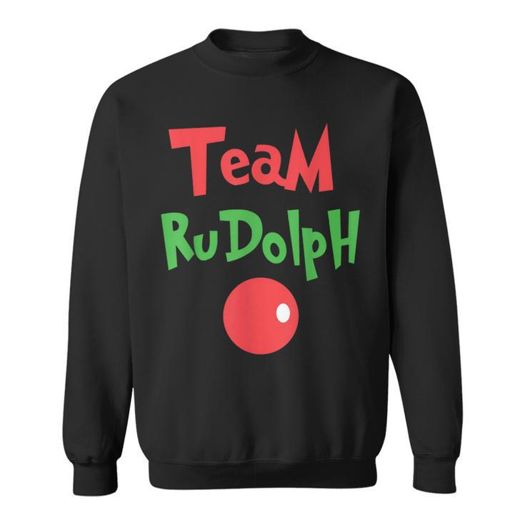 Team Rudolph Rudolph The Red Nose Reindeer Sweatshirt