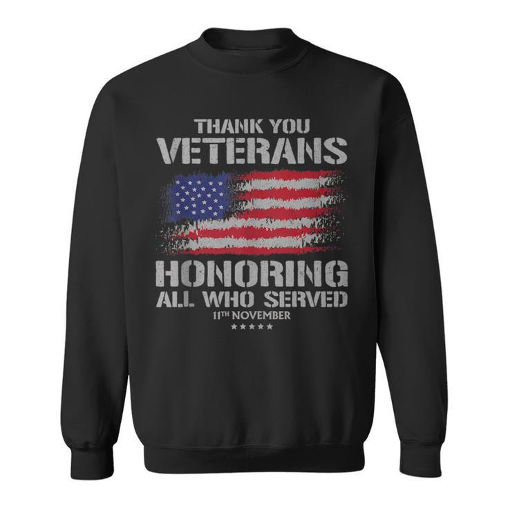 Thank You Veterans Day Honoring All Who Served Us Flag Sweatshirt