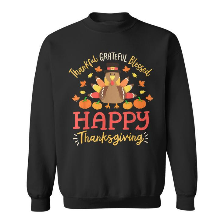 Thankful Grateful Blessed Happy Thanksgiving Turkey Gobble Sweatshirt