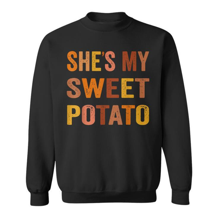 Thanksgiving Matching Couples She's My Sweet Potato I Yam Sweatshirt