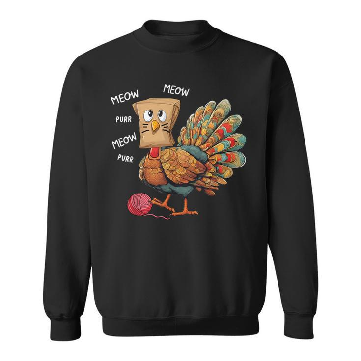 Thanksgiving Turkey Meow I'm A Cat Thanksgiving Sweatshirt