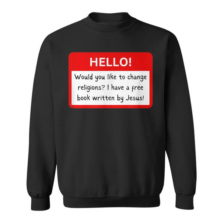 The Book Of Mormon Musical Would You Like A Free Book Sweatshirt