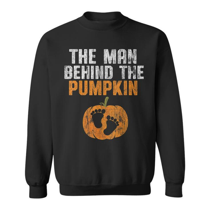 The Man Behind The Pumpkin Pregnancy Halloween New Dad To Be  Gift For Mens Sweatshirt