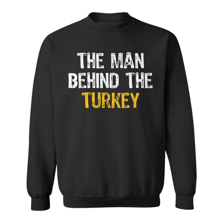 The Man Behind The Turkey Pregnancy Thanksgiving  Sweatshirt