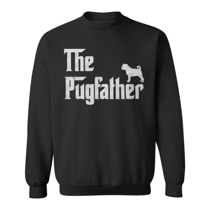 The Pugfather Pug Dad  - The Pugfather Pug Dad  Sweatshirt