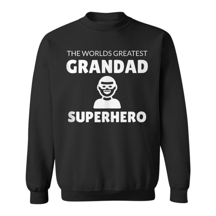 The Worlds Greatest Grandad Superhero  Sweatshirt