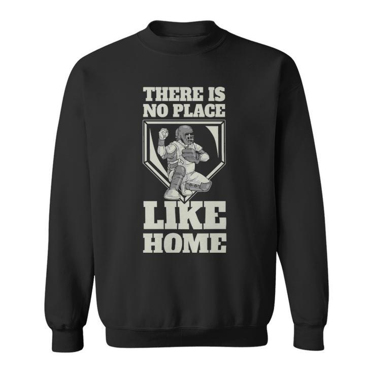 There Is No Place Like Home Funny Baseball Gift  - There Is No Place Like Home Funny Baseball Gift  Sweatshirt