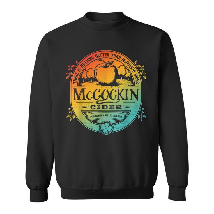 There Is Nothing Better Than Mccockin Cider Missionary Hills  Sweatshirt