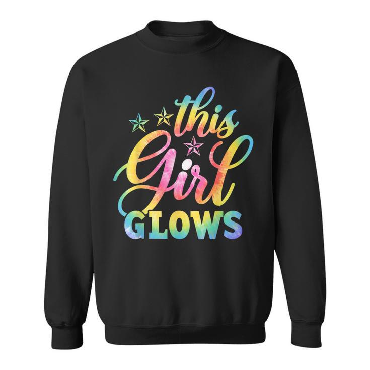 This Girl Glows Design For Kids & Adults Tie Dye 80S Themed  Sweatshirt