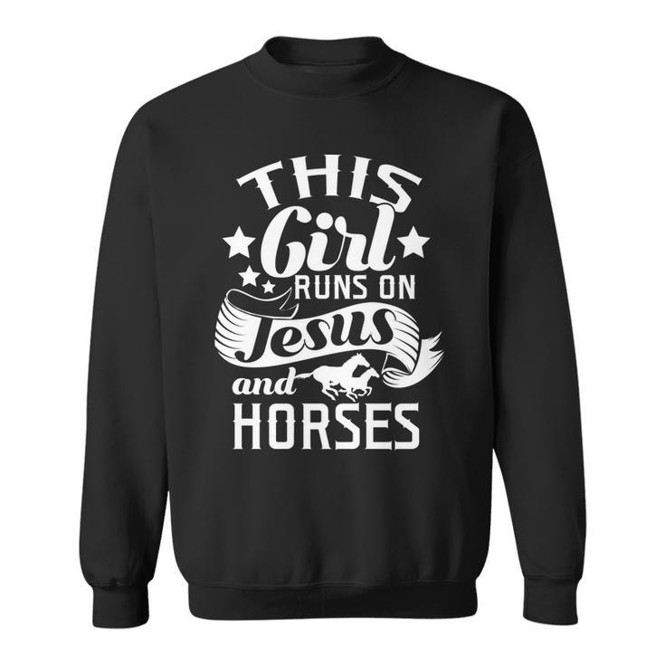 This Girl Runs On Jesus Horses Cowgirl Horse RidingSweatshirt