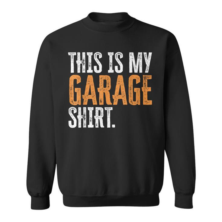 This Is My Garage For Dad Fathers Day Daddy Son Matching Sweatshirt