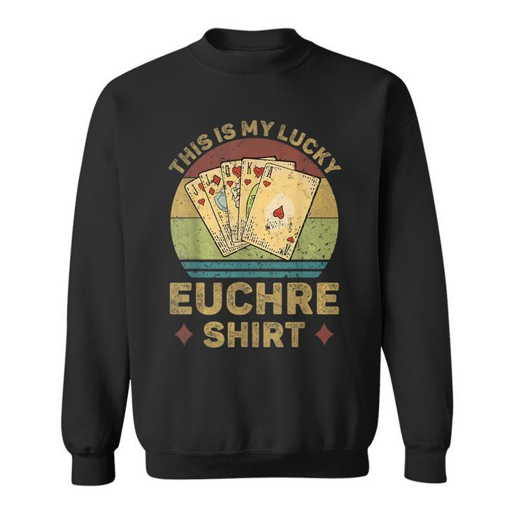 This Is My Lucky Euchre Vintage Funny Euchre Card Game  Sweatshirt