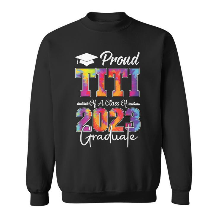 Tie Dye Senior 2023 Proud Titi Of A 2023 Graduate  Sweatshirt