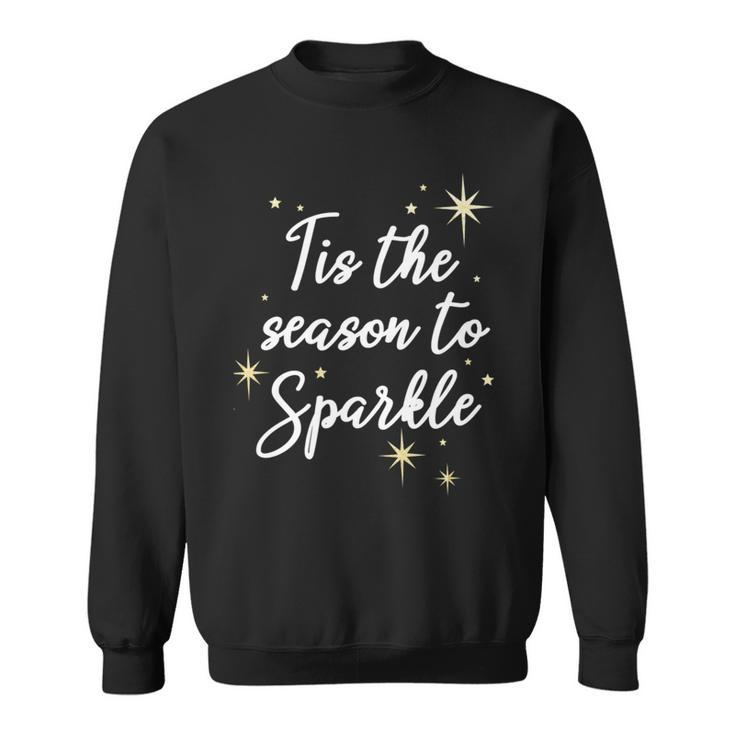 Tis The Season To Sparkle Christmas Sweatshirt