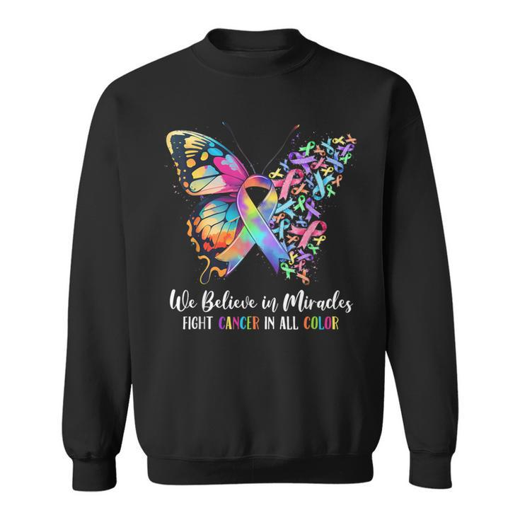Together Believe In Miracles Fight Cancer In All Color Sweatshirt