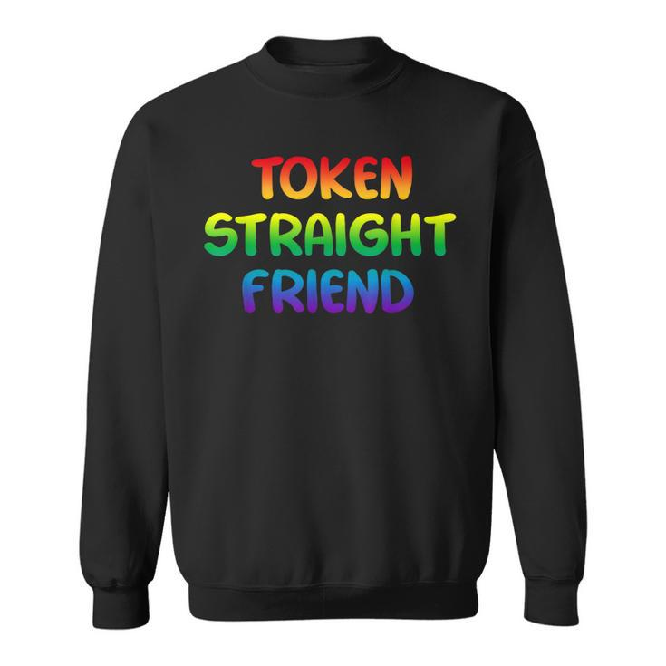 Token Straight Friend Rainbow Colors Lgbt Men Women Sweatshirt