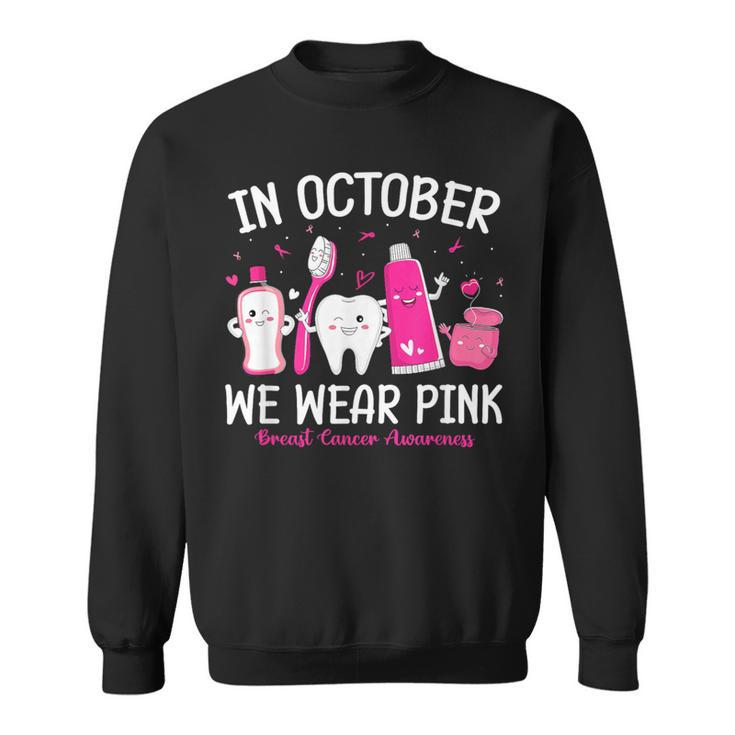 Tooth Dental Assistant In October We Wear Pink Breast Cancer Sweatshirt