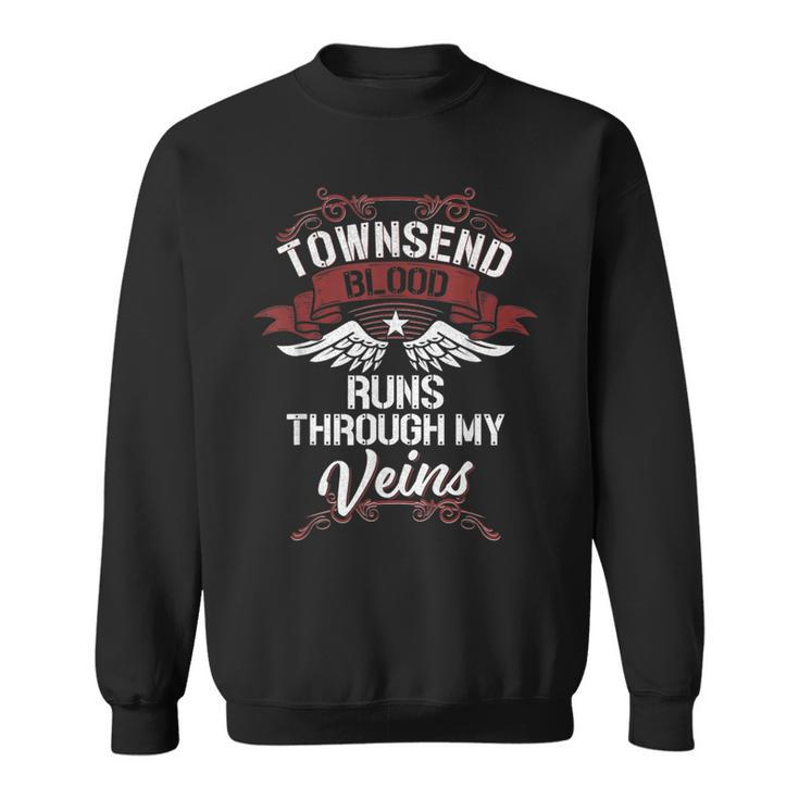 Townsend Blood Runs Through My Veins Last Name Family Sweatshirt
