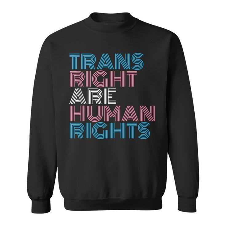 Trans Rights Are Human Rights Transgender Lgbtq Pride Retro  Sweatshirt