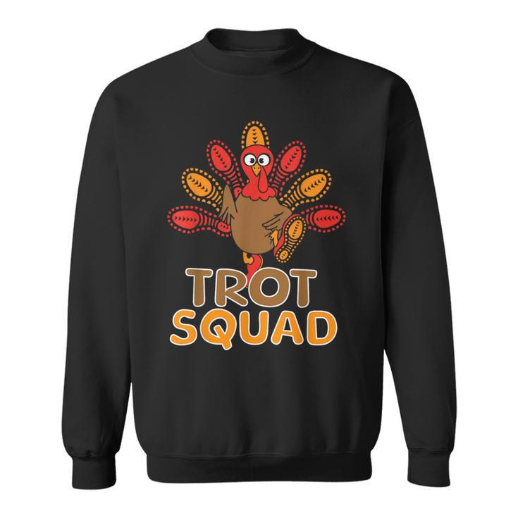 Trot Squad Turkey Trot Family Thanksgiving Running Marathon Sweatshirt
