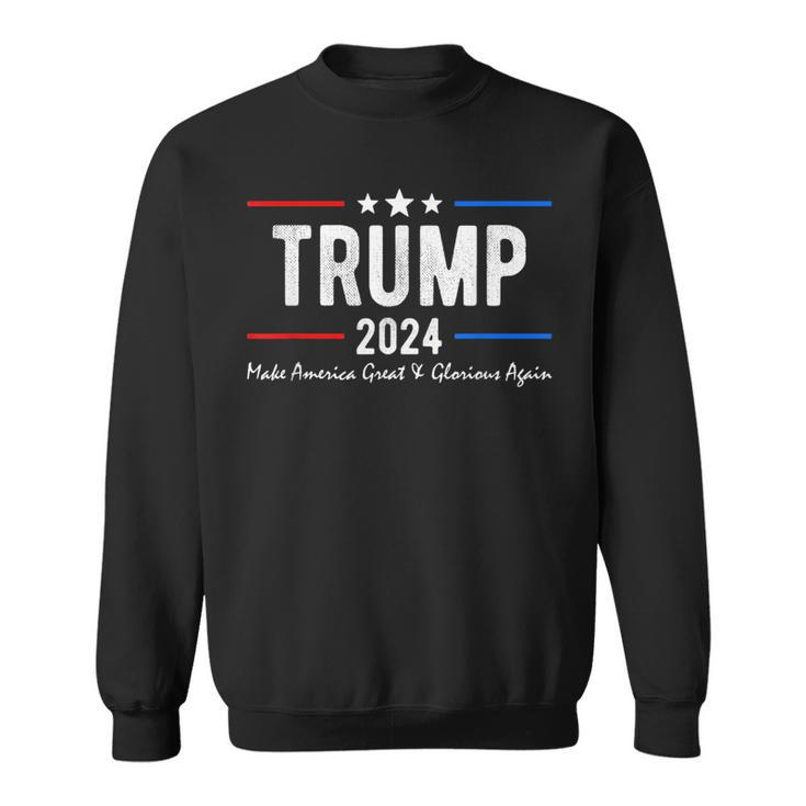 Trump 2024 Make America Great And Glorious Again  Sweatshirt