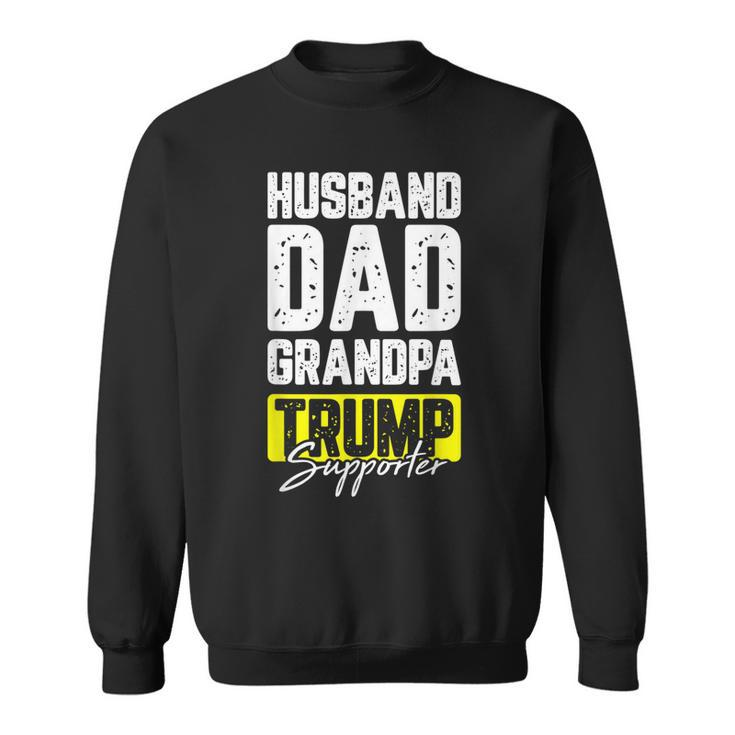 Trump Supporter Husband Dad Grandpa Cool Republican Gifts  Sweatshirt