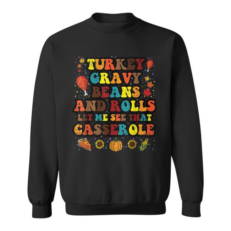 Turkey Gravy Beans And Rolls Thanksgiving Day Sweatshirt