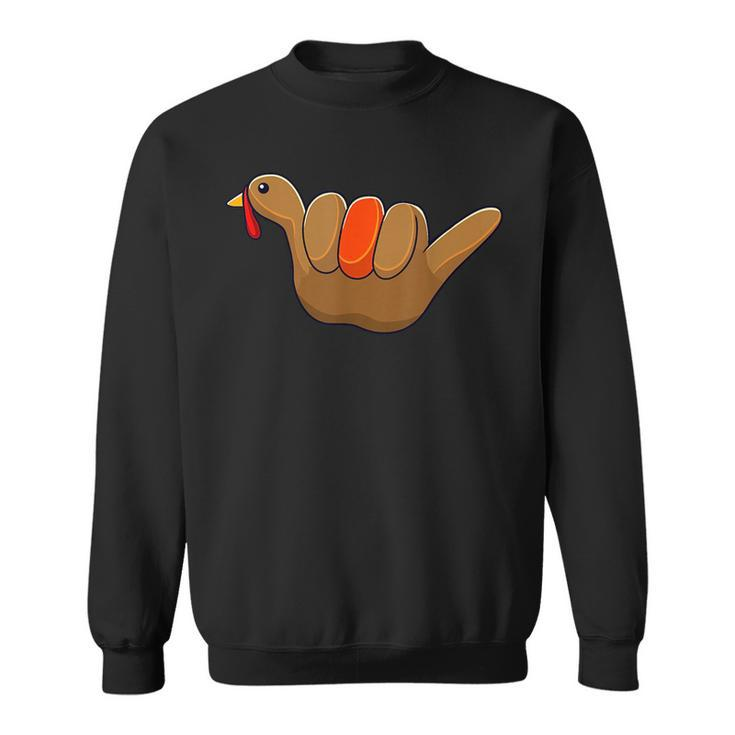 Turkey Hand Hang Loose Shaka Thanksgiving Hawaii  Sweatshirt