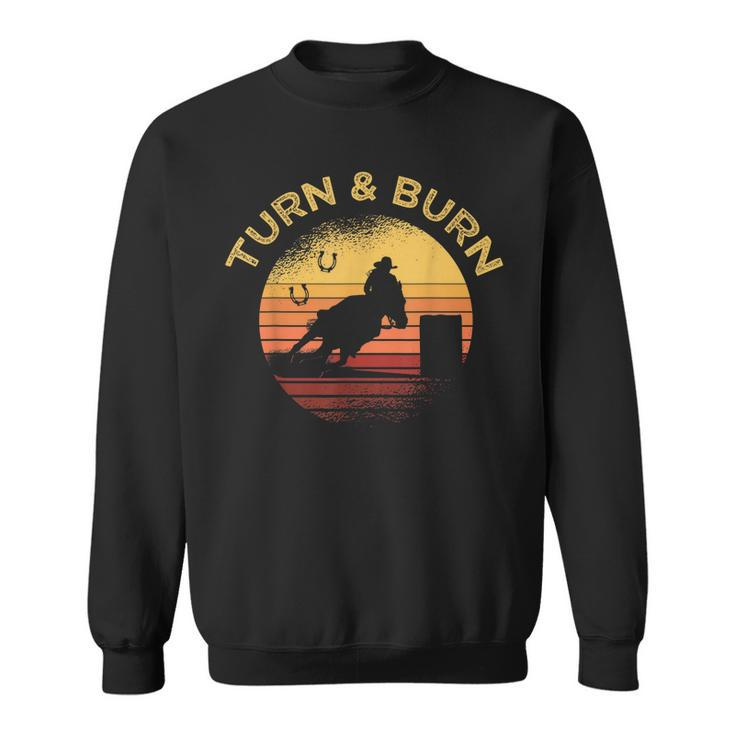 Turn And Burn Barrel Racing Horse Rodeo Cowgirl Sweatshirt