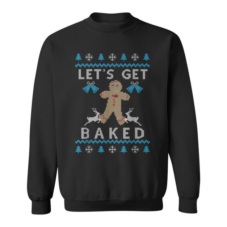 Ugly Christmas Sweater Let's Get Baked Sweatshirt