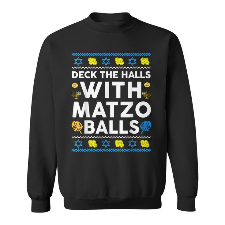 Ugly Hanukkah Deck Hall With Matzo Ball Chanukah Jewish Sweatshirt