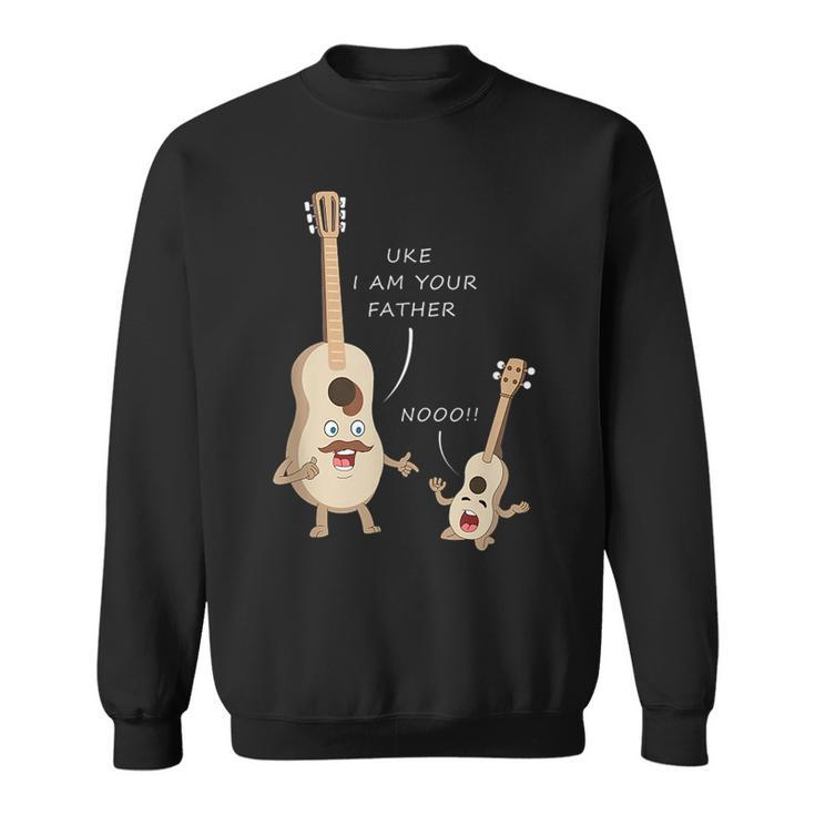 Uke Im Your Fathers Funny For Fathers Day Sweatshirt