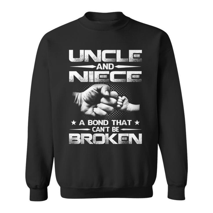 Uncle And Niece A Bond That Can't Be Broken Sweatshirt