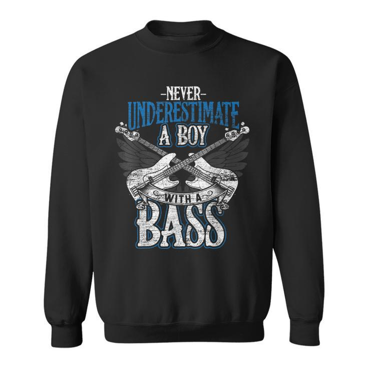 Never Underestimate A Boy With A Bass Guitar Sweatshirt