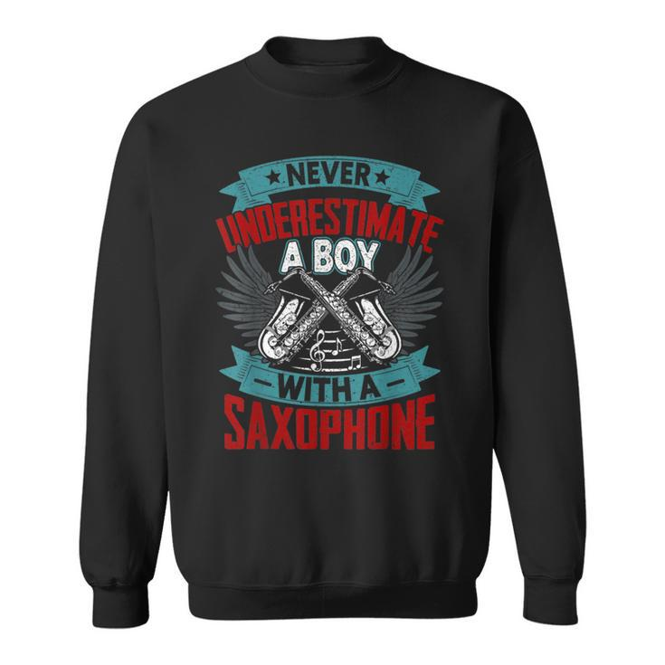 Never Underestimate A Boy With A Saxophone Sweatshirt
