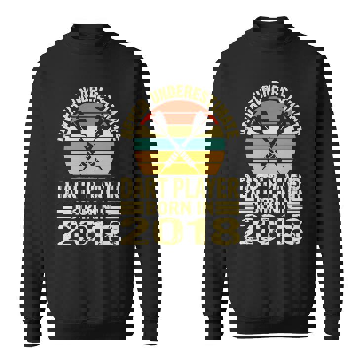Never Underestimate Dart Player Born In 2018 Dart Darts Sweatshirt
