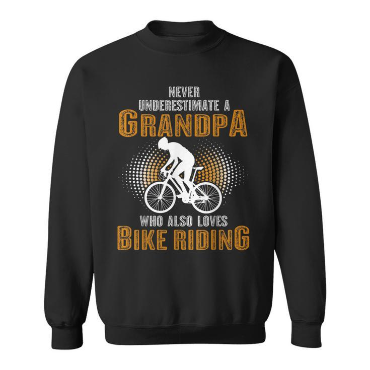 Never Underestimate Grandpa Who Is Also Loves Bike Riding Sweatshirt