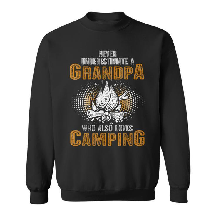 Never Underestimate Grandpa Who Is Also Loves Camping Sweatshirt