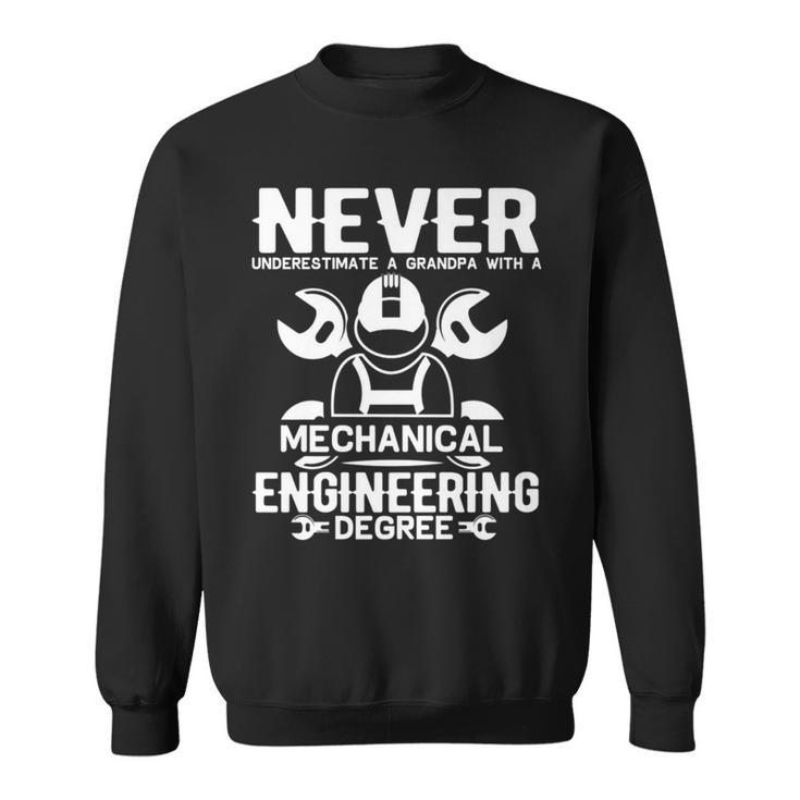 Never Underestimate A Grandpa With A Mechanical Engineering Sweatshirt