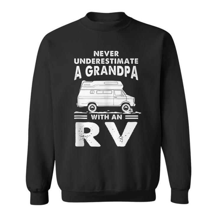 Never Underestimate A Grandpa With Rv Camping Camper Sweatshirt