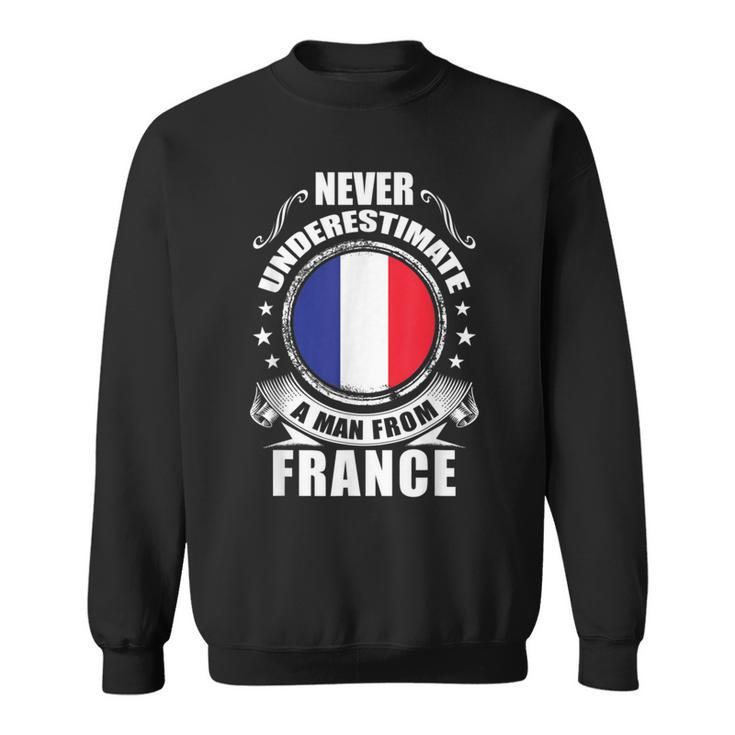 Never Underestimate A Man From France French Flag Sweatshirt